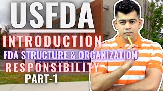 USFDA I PART1 I INTRO I STRUCTURE I RESPONSIBILITY [upl. by Leugar]