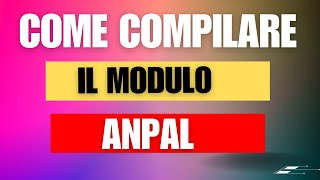 COME COMPILARE IL MODULLO ANPAL decretoflussi [upl. by Nyladnor]