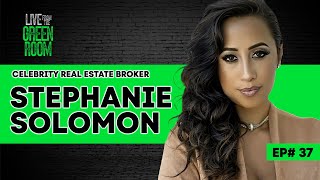 Episode 37 with Stephanie Solomon Celebrity Real Estate Broker [upl. by Ashelman]