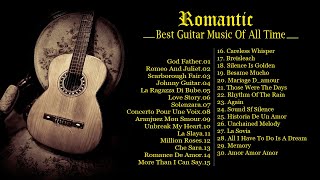 TOP 30 ROMANTIC GUITAR MUSIC  The Best Love Songs of All Time  Peaceful  Soothing  Relaxation [upl. by Dobson]