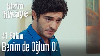 Benim de oğlum o  Bizim Hikaye 41 Bölüm [upl. by Aymahs]