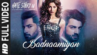 Badnaamiyan Full Video Song  Hate Story IV  Urvashi Rautela  Karan Wahi  Armaan Malik [upl. by Horten]