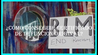 ¿Cómo conseguir certificado de defuncion original [upl. by Dleifrag152]