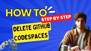 How to Reopen and Delete GitHub Codespaces  StepbyStep Guide 💡 [upl. by Tihw]