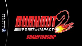 Burnout 2 Point of Impact GameCube  Championship [upl. by Tatiania]