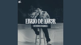 EBRIO DE AMOR En Vivo [upl. by Rudyard]