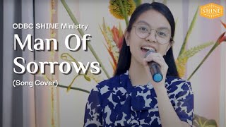 Man of Sorrows Cover  ODBC Youth SHINE Ministry [upl. by Osbourne58]