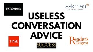 WHY MAINSTREAM CONVERSATION ADVICE SUCKS  CONVERSATION SKILLS [upl. by Blanca]