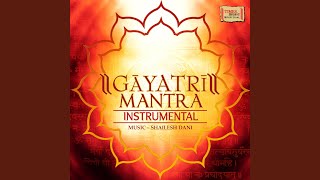 Gayatri Mantra Instrumental [upl. by Daveda]