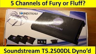 5 Channels of Fury or Fluff Soundstream T52500DL On the Dyno [upl. by Emoreg]