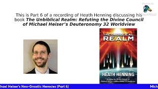 Michael Heisers NeoGnostic Heresies Part 6 [upl. by Sasnett]