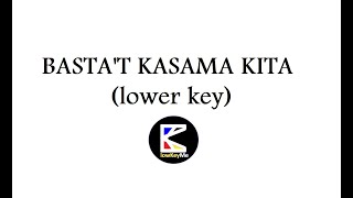 BASTAT KASAMA KITA Karaoke lower key [upl. by Emorej597]