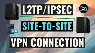 Setup An L2TPIPSec SiteToSite VPN Between Two Remote Synology NAS Devices [upl. by Ardle757]