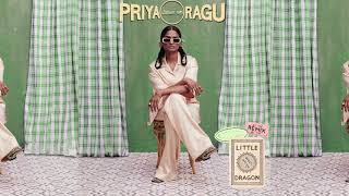 Priya Ragu  Good Love 20 Little Dragon Remix Official Audio [upl. by Ryan]