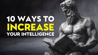 10 Powerful Stoic Techniques to INCREASE Your Intelligence MUST WATCH  Stoicism [upl. by Benedix572]