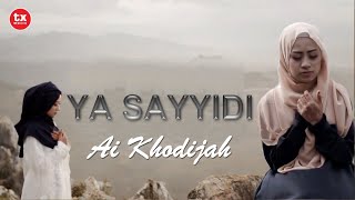 AI KHODIJAH – YA SAYYIDI  Official Music Video [upl. by Almena]