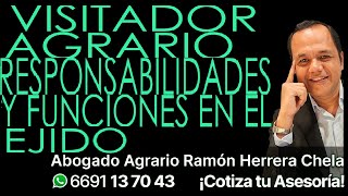 VISITADOR AGRARIO Responsabilidades y funciones en el ejido  Asesoría Cel 6691137043 [upl. by Nie]