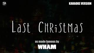 Last Christmas Karaoke  Wham feat George Michael [upl. by Baelbeer856]