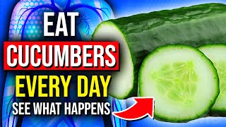 7 POWERFUL Benefits Of Eating Cucumbers EVERY DAY Your Body Is Missing Out On [upl. by Neenaj]