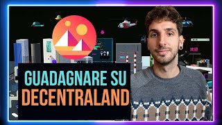 GUADAGNA su DECENTRALAND  I 5 modi per fare gain nel METAVERSO  GAMEPLAY [upl. by Ahsael992]