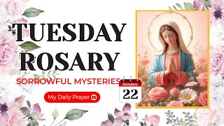 TODAY HOLY ROSARY SORROWFUL MYSTERIES ROSARY TUESDAY🌹OCTOBER 22 2024  PRAYER FOR COURAGE [upl. by Ellatsirhc618]