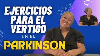 EJERCICIOS PARA EL VÉRTIGO EN PACIENTES CON PARKINSON [upl. by Stefania]