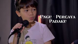 Ungu  Percaya Padaku Cover By Rajuli Almaseid [upl. by Eisso]