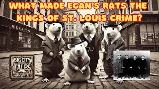 Egan’s Rats How They Ruled St Louis Underworld [upl. by Leuneb]