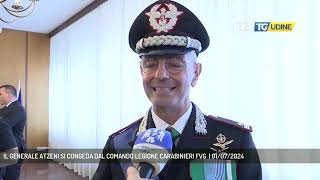 IL GENERALE ATZENI SI CONGEDA DAL COMANDO LEGIONE CARABINIERI FVG  01072024 [upl. by Nnylarac]