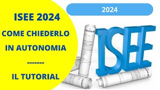 ISEE 2024  IL TUTORIAL PER CHIEDERLO IN AUTONOMIA [upl. by Sungam]