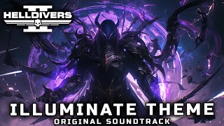 HELLDIVERS 2  Illuminate Theme Original Soundtrack [upl. by Even922]