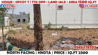 HOSUR  LAND SALE NORTH FACING  SIPCOT 1  AREA 1500 SQFT  HNDTA  STS HOSUR [upl. by Otreblasiul]