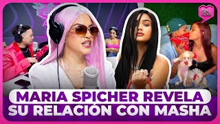 MARIA SPICHER REVELA SU RELACIÓN CON MASHA SE LA ROBÉ A DILON BABY [upl. by Bertrando782]