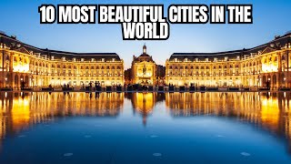 10 Most Beautiful Cities in the World [upl. by Virendra]