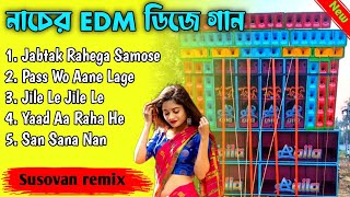 Nacher EDM Dj Song  Nonstop EDM Dj Song  New EDM Dj Song  Susovan Remix [upl. by Delanie]