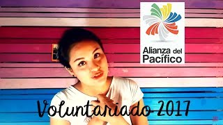 Postulación al Voluntariado Alianza del Pacífico 2017 [upl. by Ellezig670]