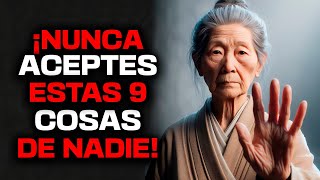 9 Cosas que NUNCA Deberías Recibir de NADIE  Consejos de Sabios y Enseñanzas Budistas [upl. by Garrot]