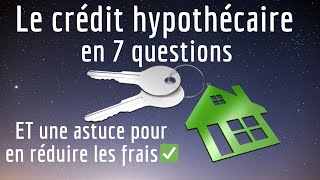 COMPRENDRE le crédit hypothécaire [upl. by Jasik]