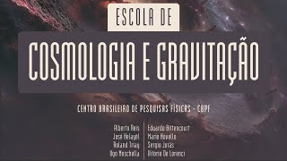 Escola de Cosmologia e Gravitação  Colóquios Mario Novello  01 a 05 de Julho de 2024 [upl. by Baumann]