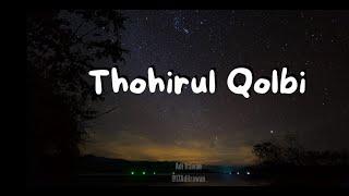 Sholawat Thohirul Qolbi Mawlaya  Lirik amp Terjemahan Maher Zain [upl. by Madonia364]