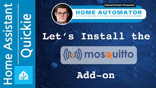 Lets install the Mosquitto MQTT Add On for Home Assistant [upl. by Jami508]