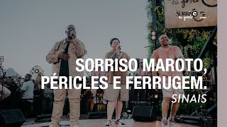 Sinais  Sorriso Maroto Ferrugem Péricles Sorriso Eu Gosto No Pagode [upl. by Gottfried376]