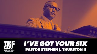 “Ive Got Your Six”  Pastor Stephen J Thurston II [upl. by Suivatra]