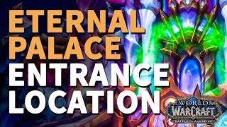 The Eternal Palace Raid Entrance Location WoW [upl. by Ingaberg]