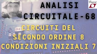 Analisi circuitale 68  Circuiti del secondo ordine 8  Condizioni iniziali 7 [upl. by Amelie844]