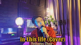 In this life Collin Rayecover by Methasieo Zhale [upl. by Gaby]