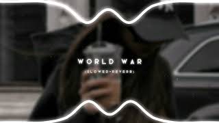 ♪ World War 「slowedreverb」 [upl. by Naivaf723]