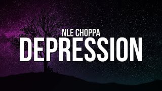 NLE Choppa  Depression Lyrics [upl. by Kean]