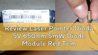 Review Laser Pointer Dioda 5V 650nm 5mW Diode Module Red Tembaga [upl. by Adnamar]