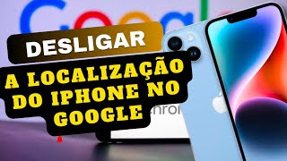 Onde desligar a localização do iPhone no aplicativo google [upl. by Glover]